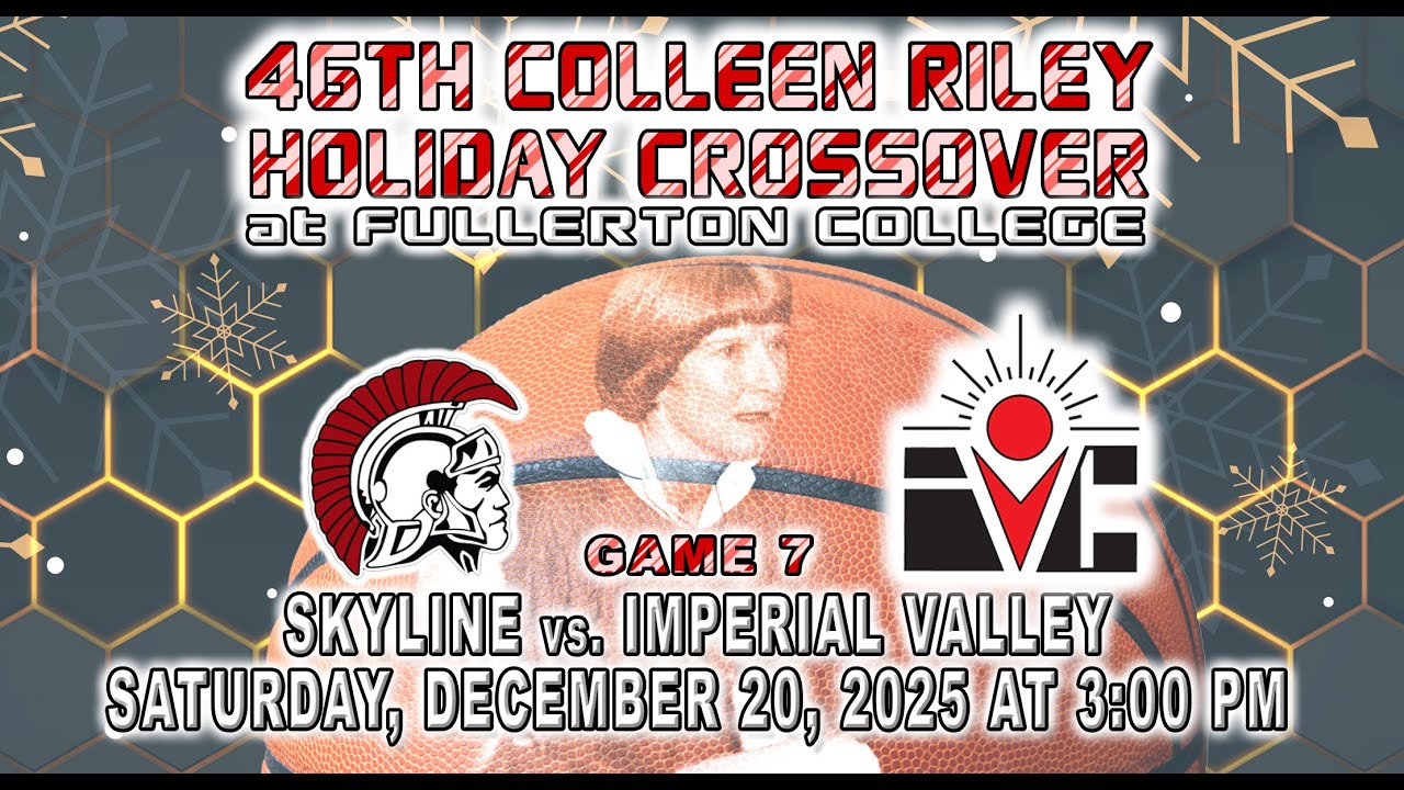 46th CR Holiday W. Basketball Crossover at Fullerton College: Game 7 - Skyline vs Imperial Valley
