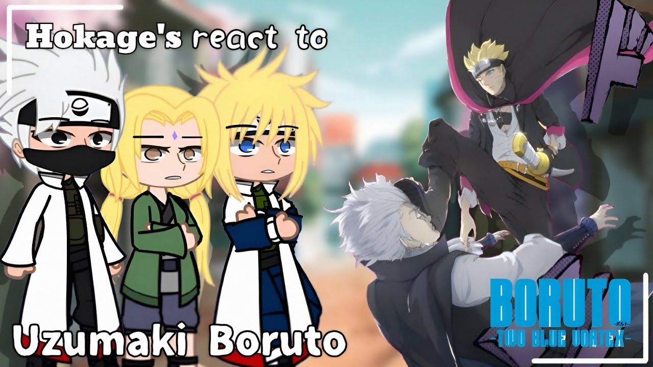 Hokage's react to Uzumaki Boruto ||2X SPEED|| ||TwoBlueVortex|| Gachareact