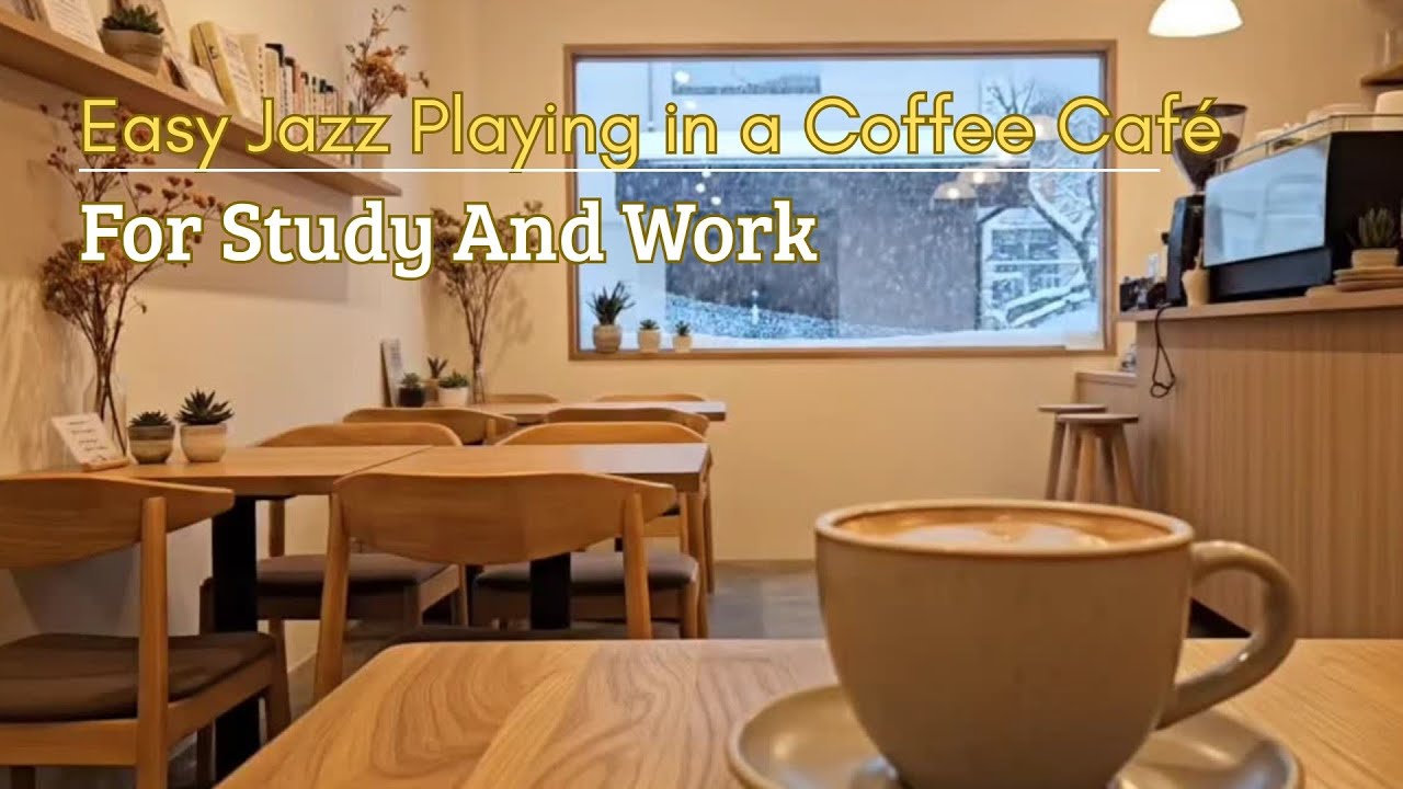 Easy Jazz Playing in a Coffee Café, Relaxing Café Jazz Instrumental for Work, Focus & Relax