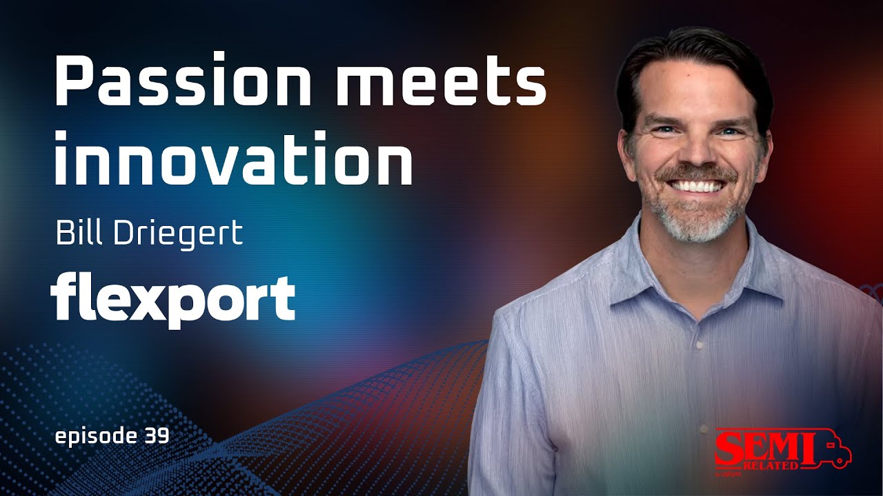 Passion meets innovation | Bill Driegert of Flexport