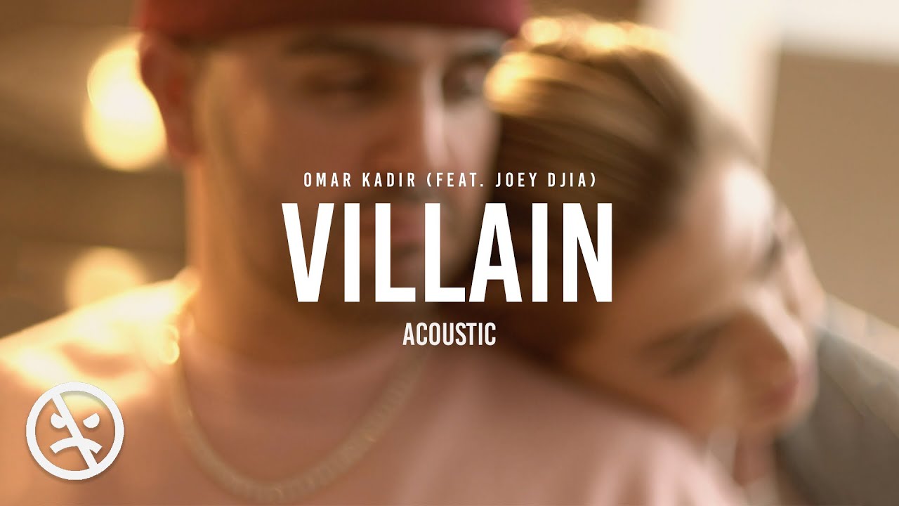 JOEY DJIA & Omar Kadir - Villain (Acoustic)