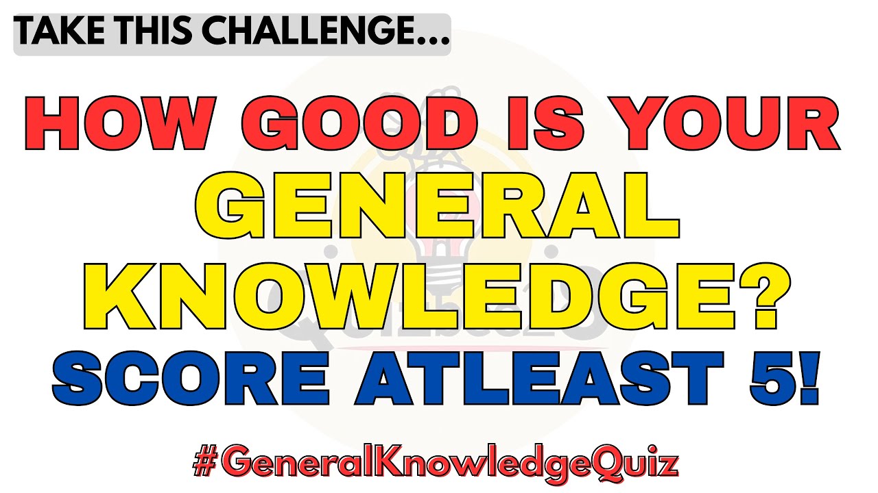 How Good Is Your General Knowledge? Score Atleast 5! #generalknowledge #quiz  @zaiquizkingdom