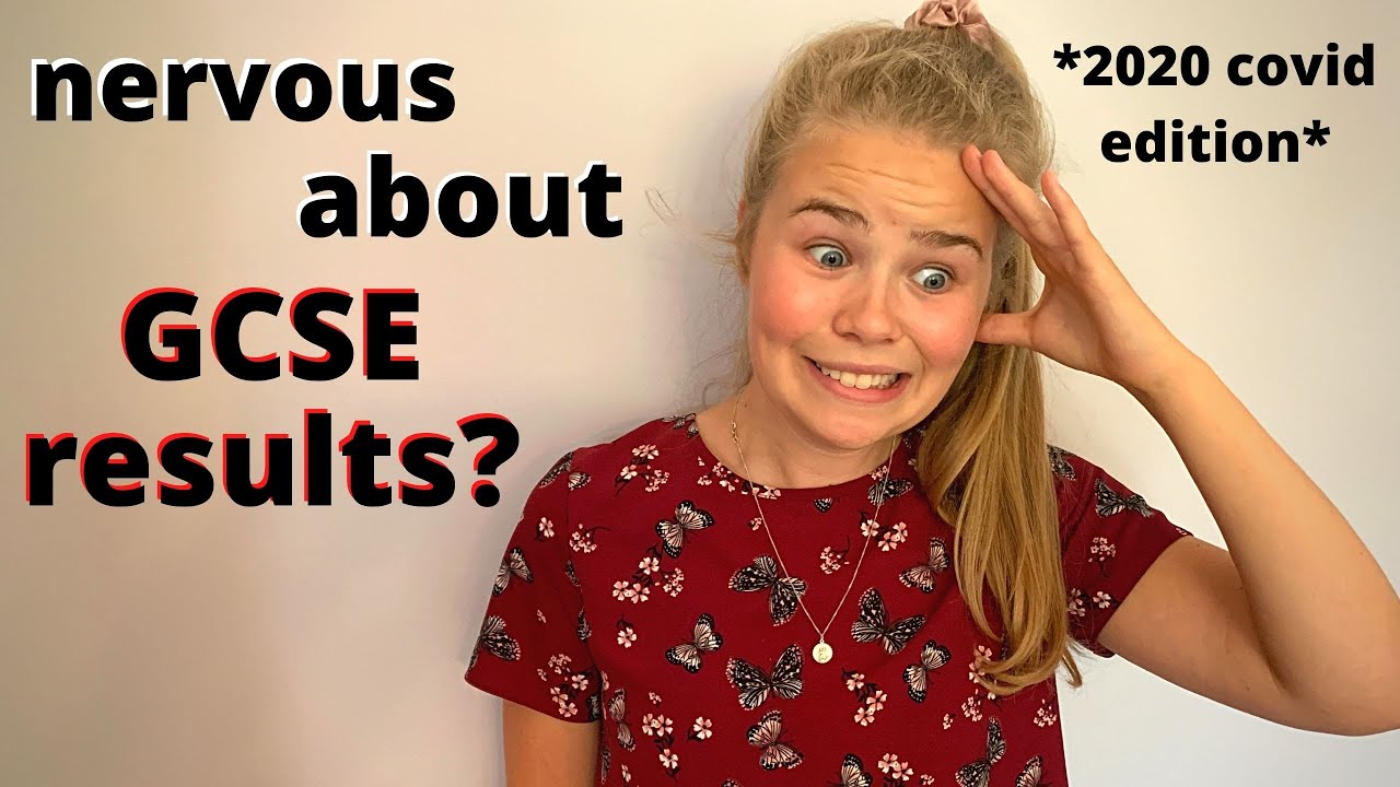 NERVOUS ABOUT GCSE RESULTS DAY 2020: PREPARATION & A LITTLE PEP TALK