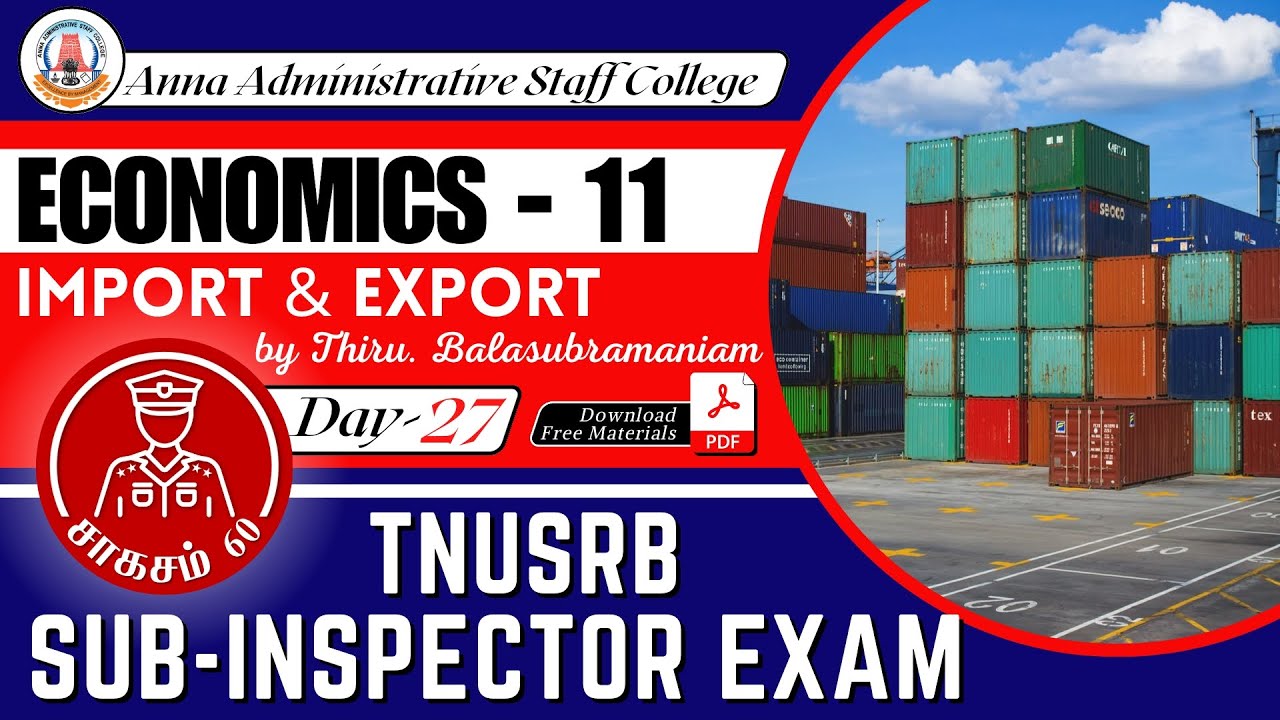 சாகசம் 60 | SI Exam 2023 | Day - 27 | ECONOMICS - 11 | Import & Export | Mr. Balasubramaniam