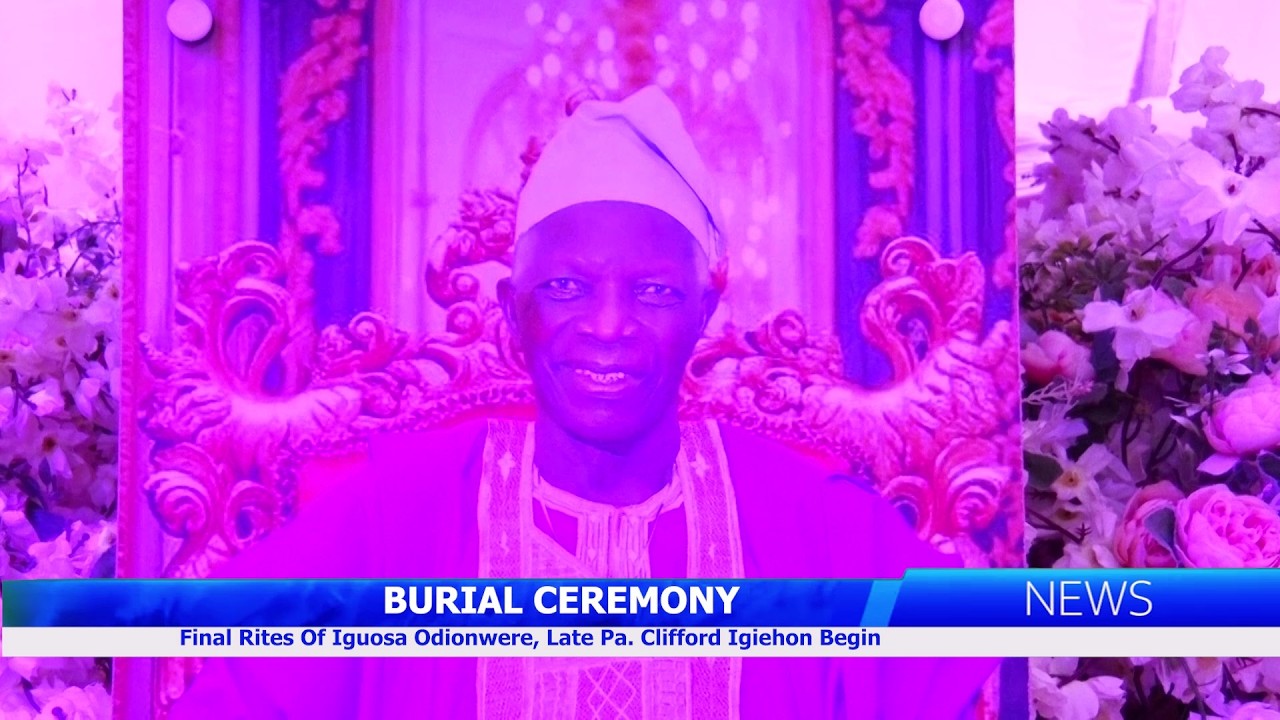 Final Rites Of Iguosa Odionwere, Late Pa. Clifford Igiehon Begin