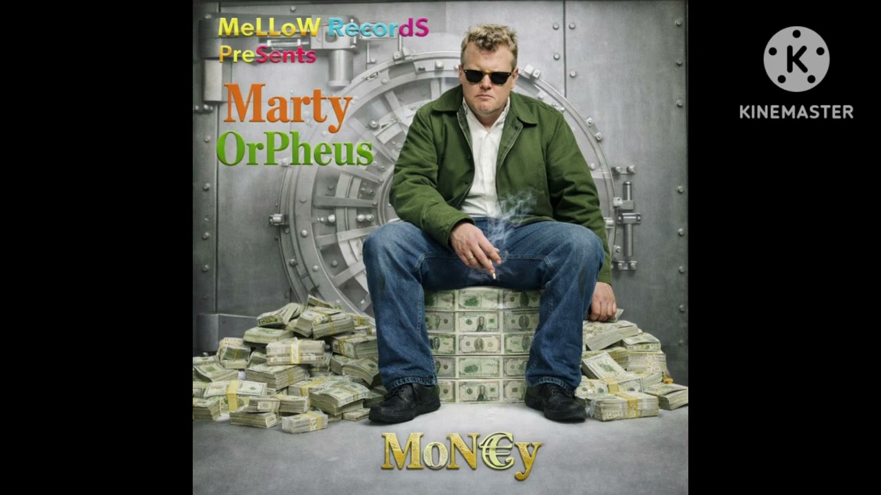 Mon€y ~ Marty OrPheUs 