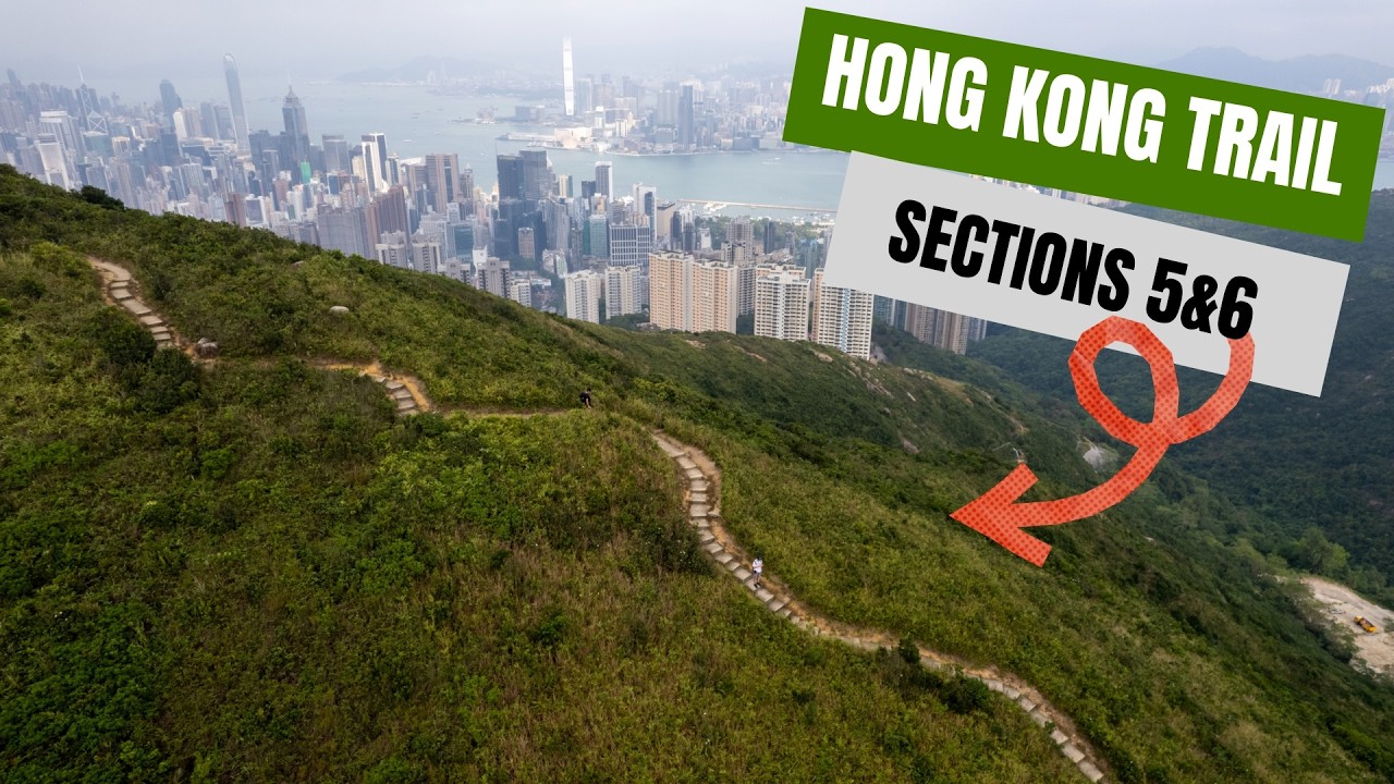 Sections 5 & 6 | Hong Kong Trail