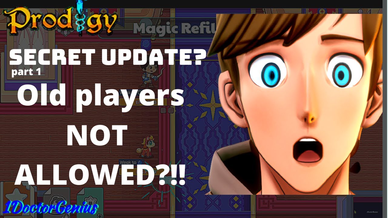 Prodigy's Magic Refilled : SECRET UPDATE: OLD PLAYERS  NOT ALLOWED: WHY? 1DoctorGenius Prodigy Math