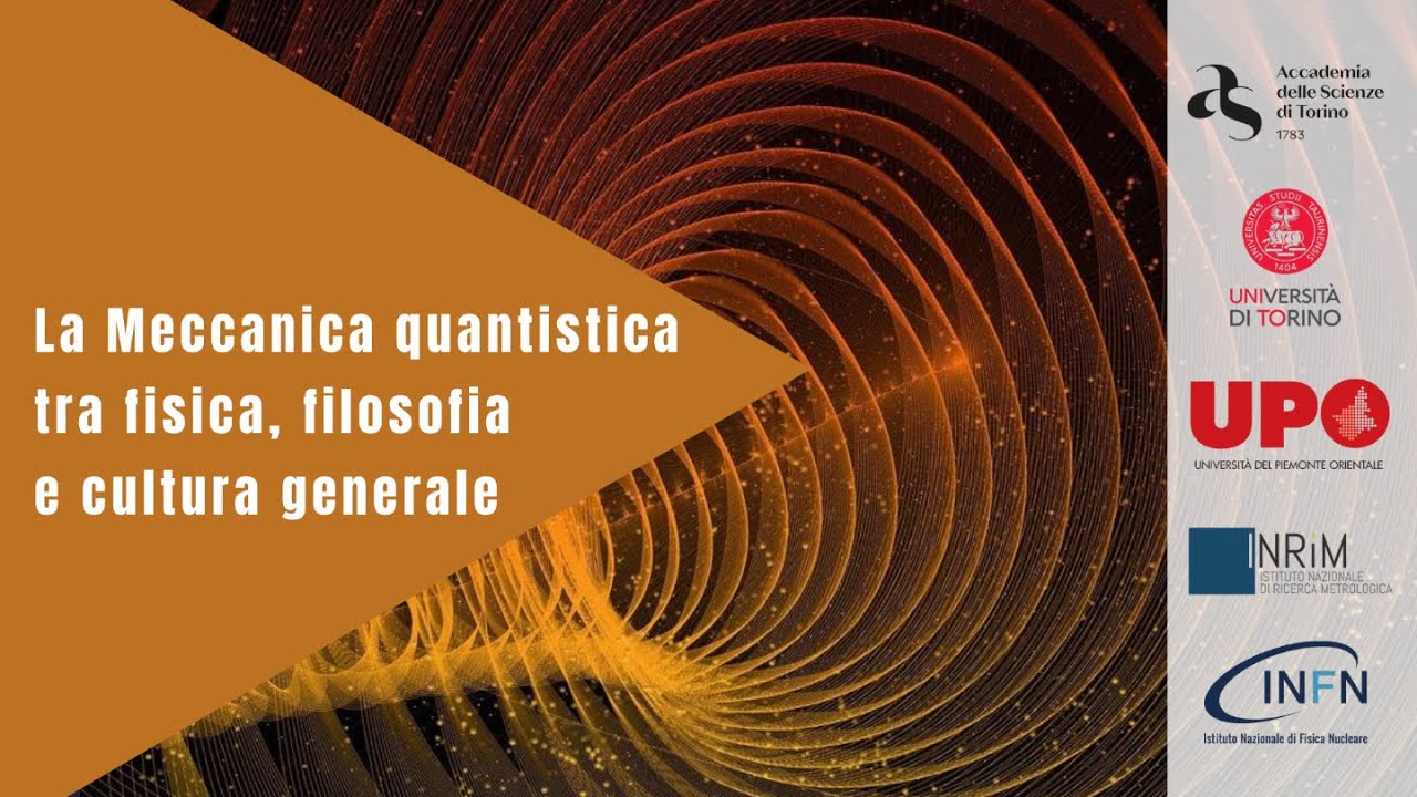 La Meccanica quantistica tra fisica, filosofia e cultura generale - Evento per le scuole