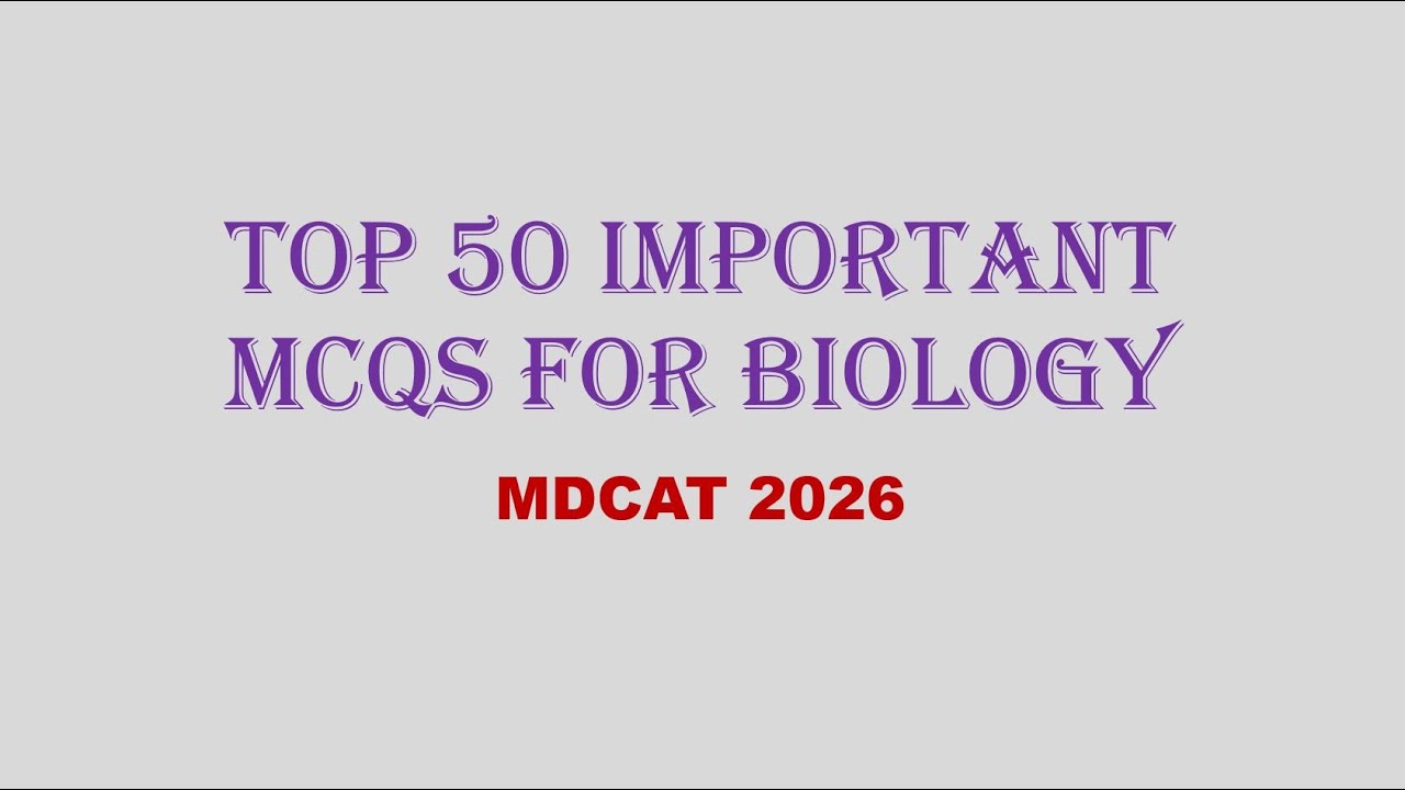 Top 50 Important Biology MCQs for MDCAT 2026 | Must-Know Questions for MDCAT Preparation