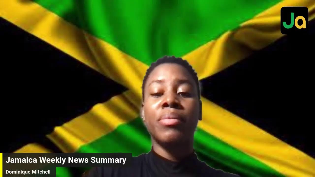 THE JAMAICA & CARIBBEAN WEEKLY NEWS SUMMARY - JUNE 9, 2023