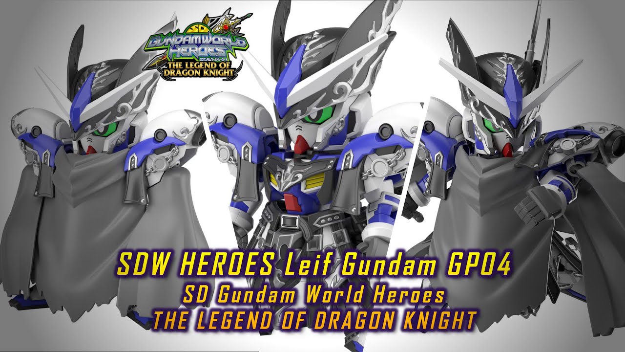 SDW HEROES Leif Gundam GP04 | SD Gundam World Heroes THE LEGEND OF DRAGON KNIGHT