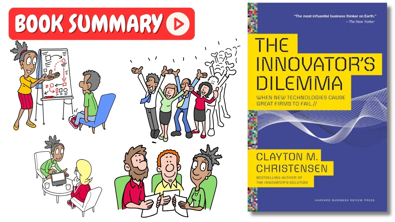 The Innovator's Dilemma by Clayton Christensen [Book Summary] | Key Lessons in Under 10 Minutes