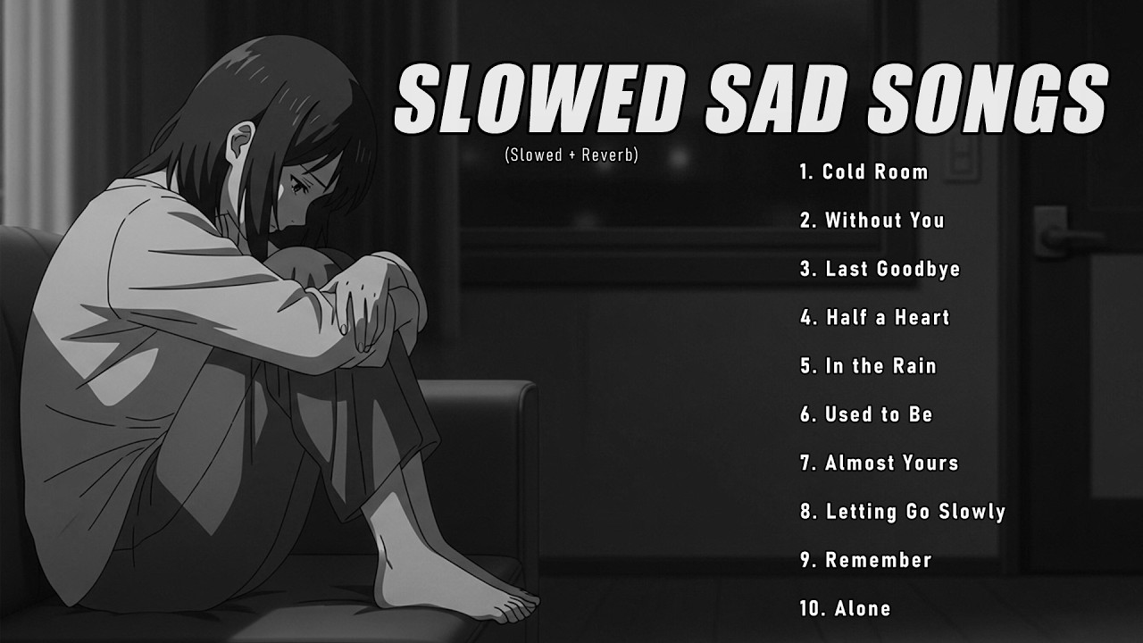 Cold Room | Slow Version of Popular Songs | Depressing Songs Playlist That Make You Cry