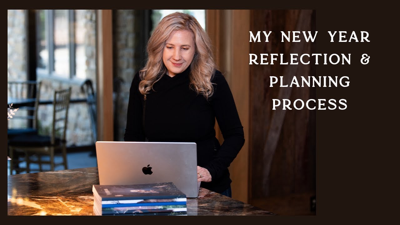 My New Year Reflection and Planning Process