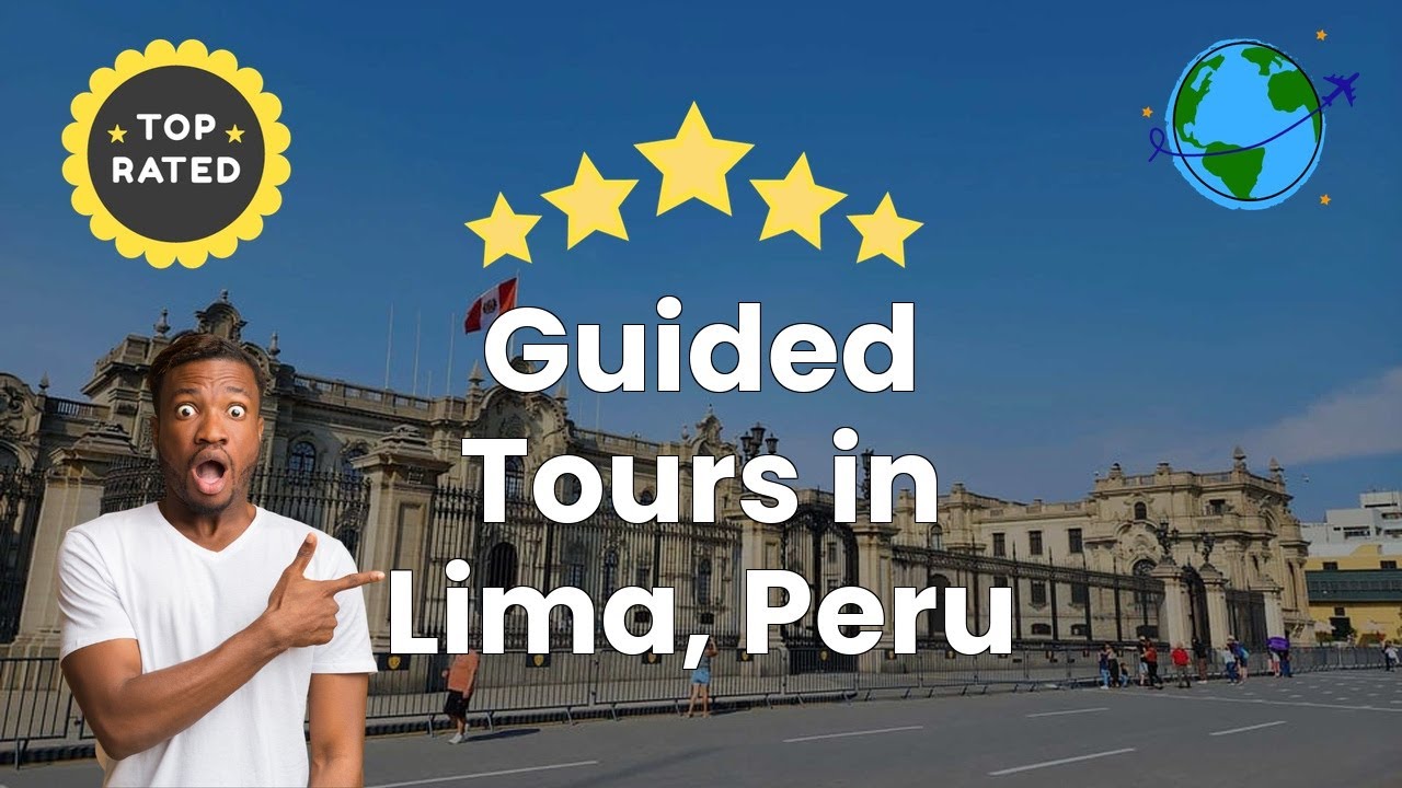 Guided Tours in Lima, Peru