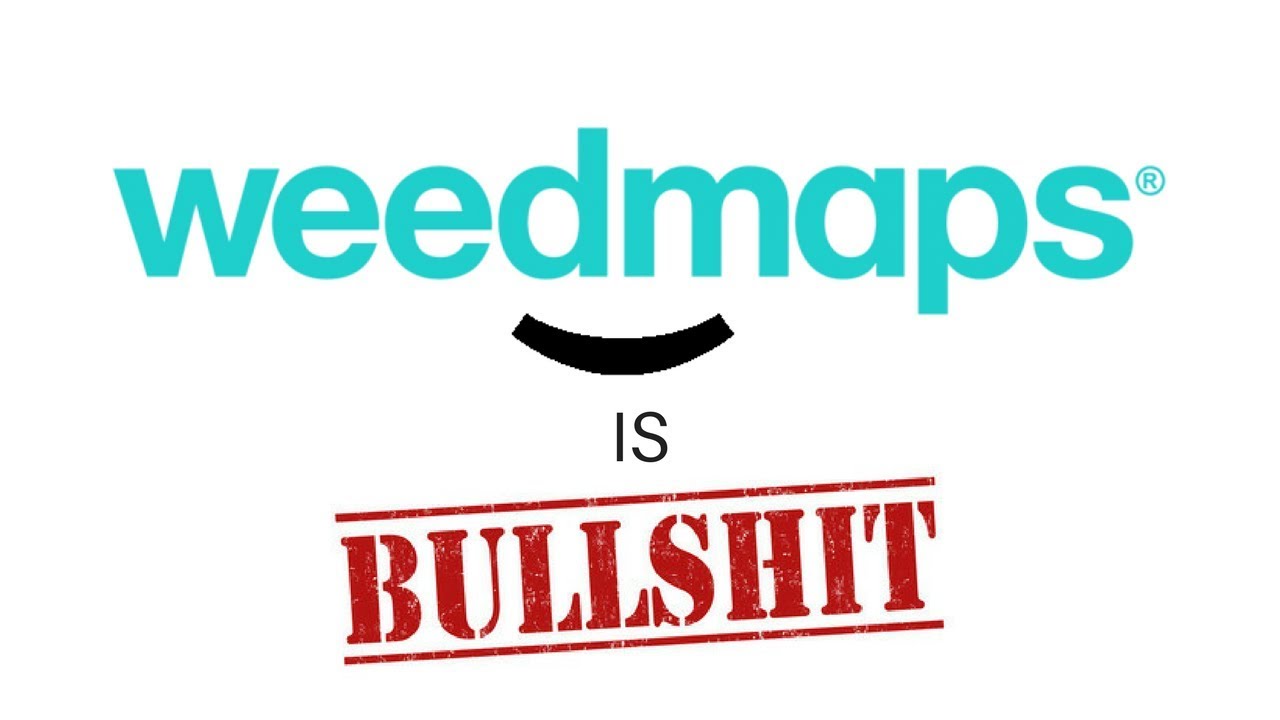 Weedmaps is bullshit. Don't trust their reviews.