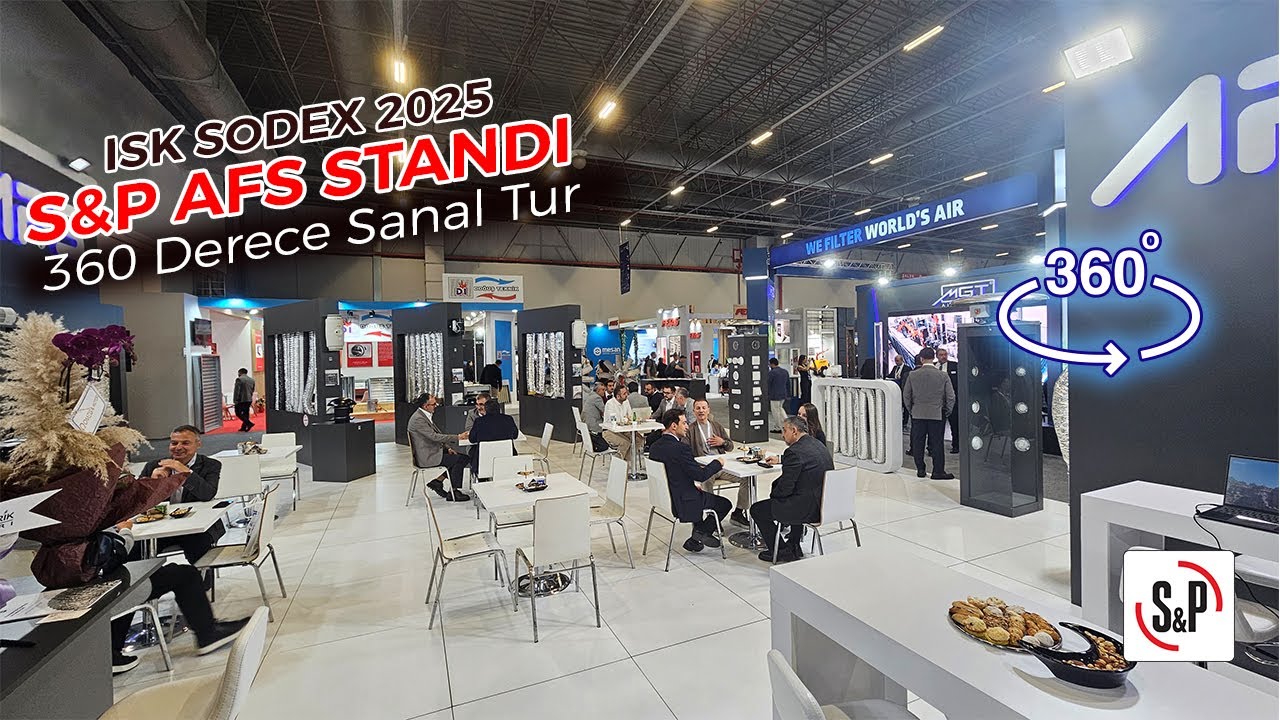 ISK SODEX 2025 Fuarı - S&P AFS Standı Sanal Tur