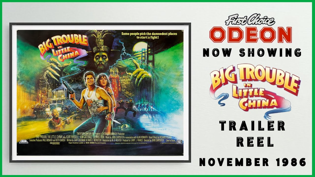 BIG TROUBLE IN LITTLE CHINA (November 1986 Odeon Cinema Trailer Reel) -- Home Cinema