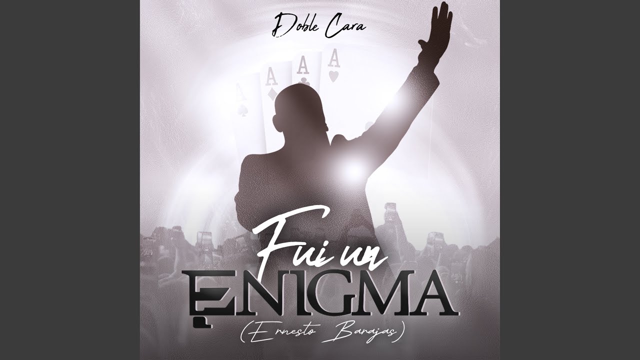 Fui Un Enigma (Ernesto Barajas)