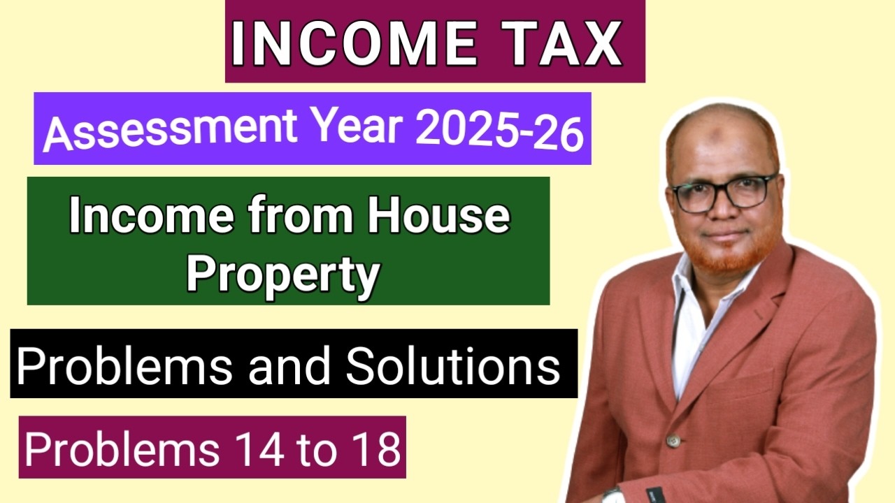 Income from House Property - All Problems & Solutions Explained (Step-by-Step) I Problems 14 to 18 I