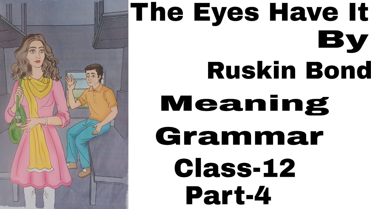The Eyes Have It by Ruskin Bond in Bengali meaning with Grammar