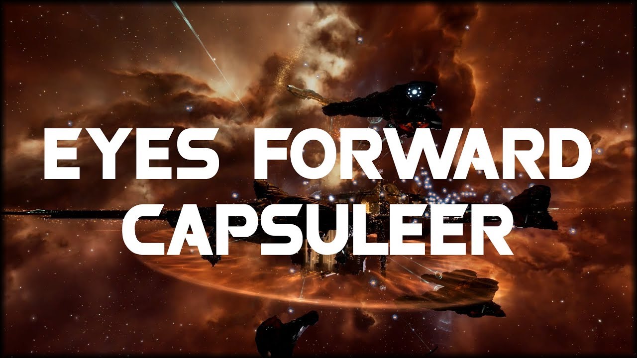 EVE Online - Eyes forward, Capsuleer.