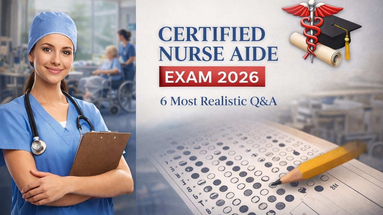 Certified Nurse Aide Exam 2026 – Realistic Practice Questions With Detailed Rationales