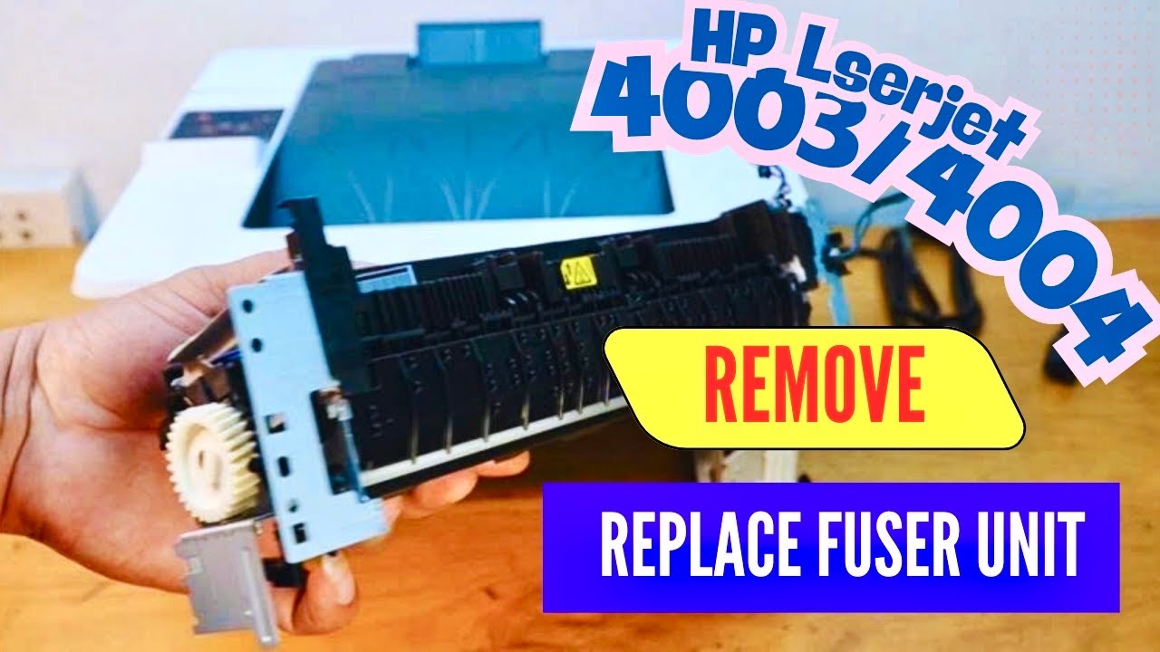 Remove and Replace Fuser Unit HP Laserjet 4003dn