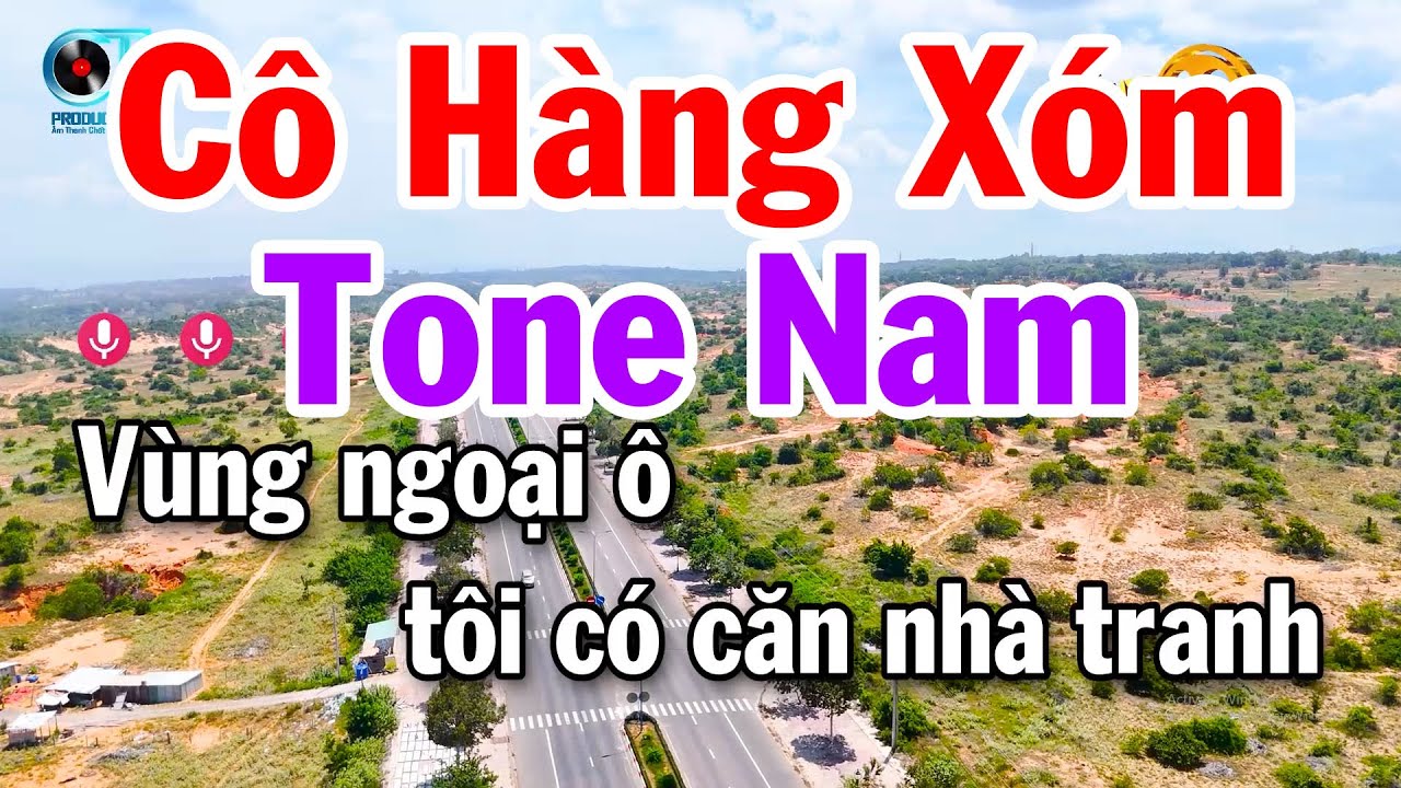 Karaoke Cô Hàng Xóm Tone Nam Nhạc Sống 2025 Dễ Hát Tuấn Cò