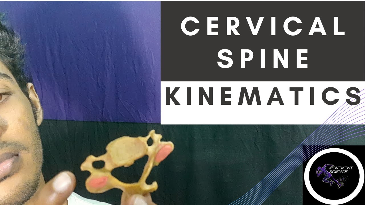 CERVICAL SPINE KINEMATICS(BIOMECHANICS OF SPINE)Physiotherapy Tutorial