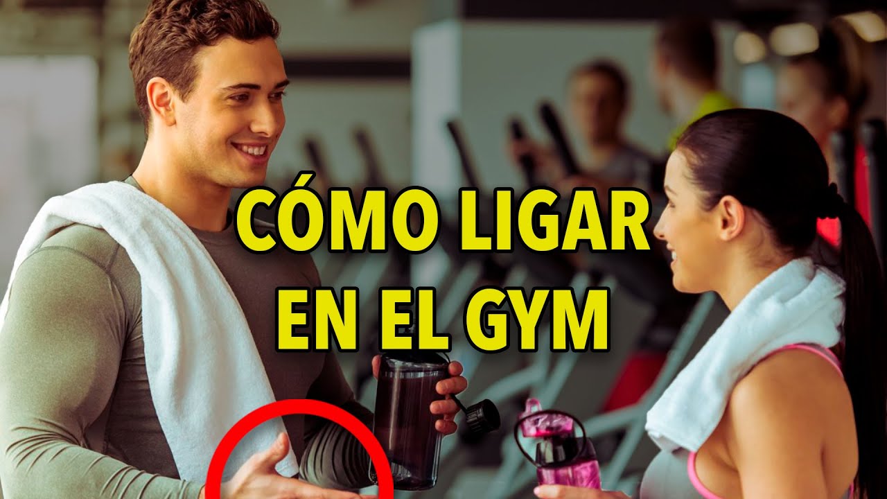 CÓMO LIGAR con una CHICA en el GIMNASIO – ¡No seas TÍMIDO!