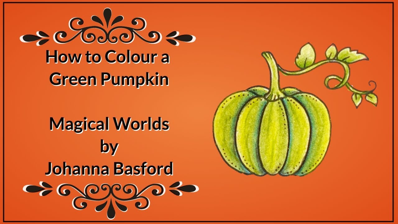 How to Colour a Green Pumpkin - from Magical Worlds by Johanna Basford