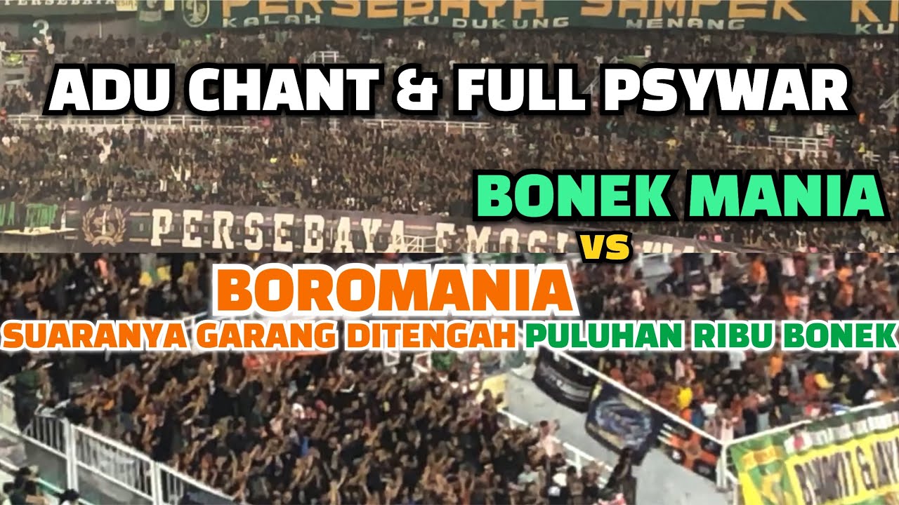 KEREN!! ADU CHANT & FULL PSYWAR BONEK MANIA vs BOROMANIA