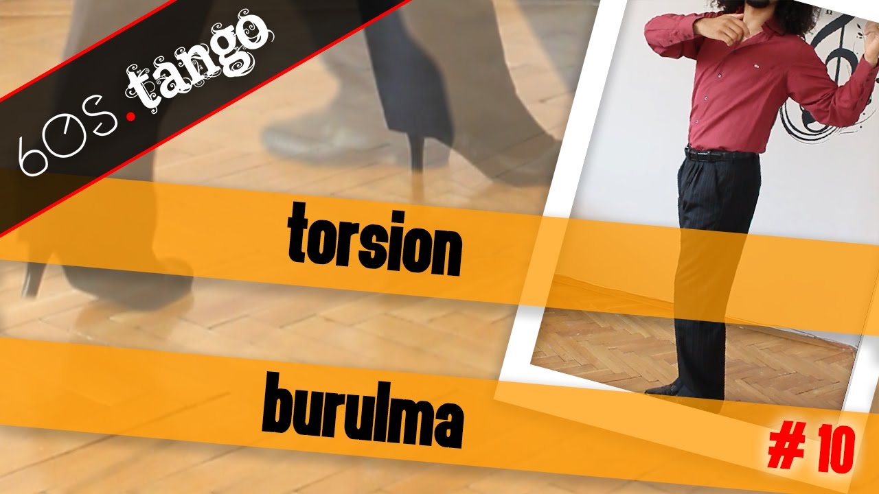Torsi&oacute;n | Torsion | Burulma - 60s Tango #10