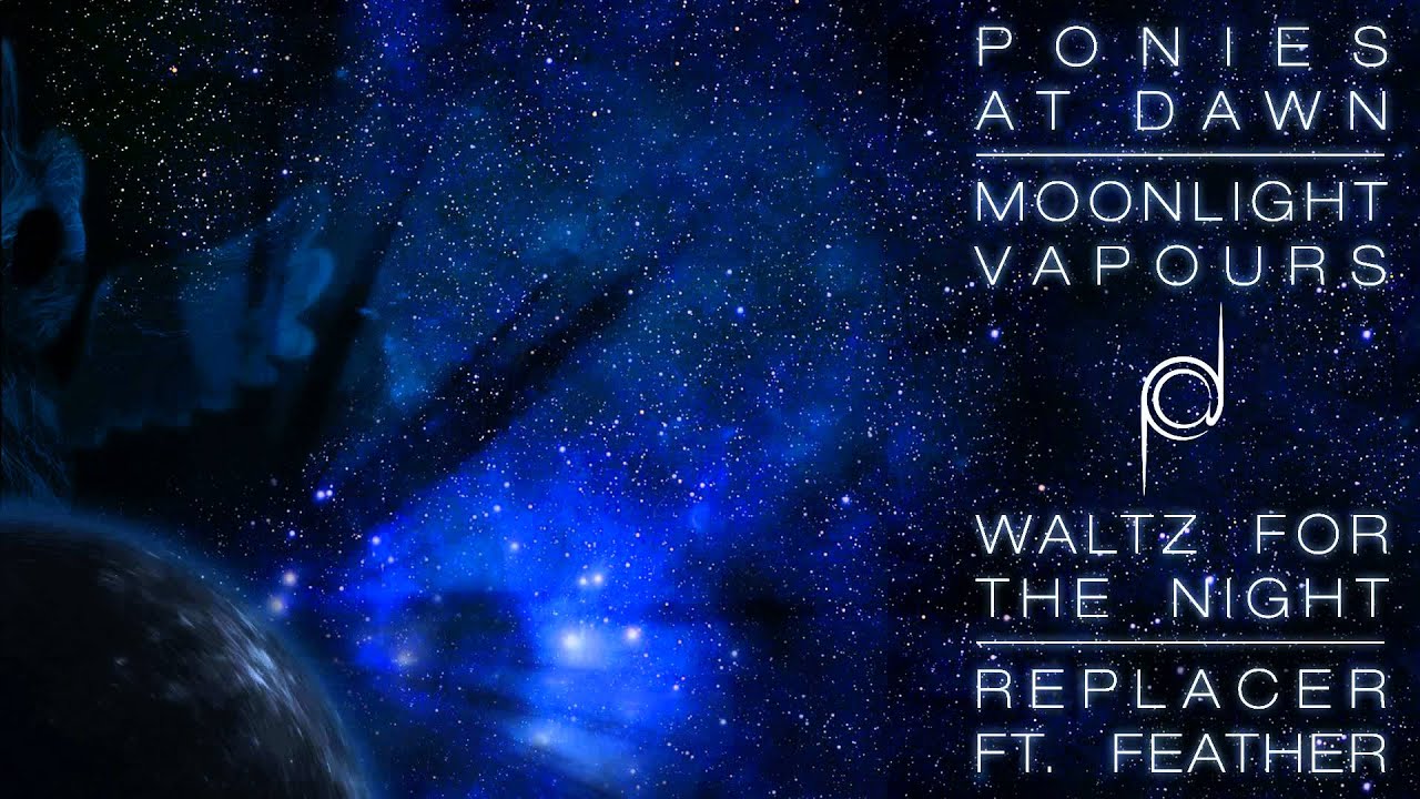 Replacer - Waltz for the Night (feat. Feather) [MOONLIGHT VAPOURS ALBUM]