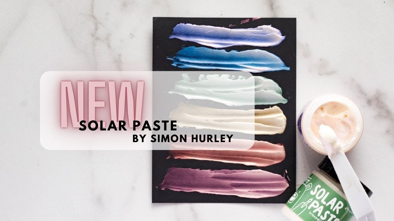 NEW Simon Hurley Solar Pastes!