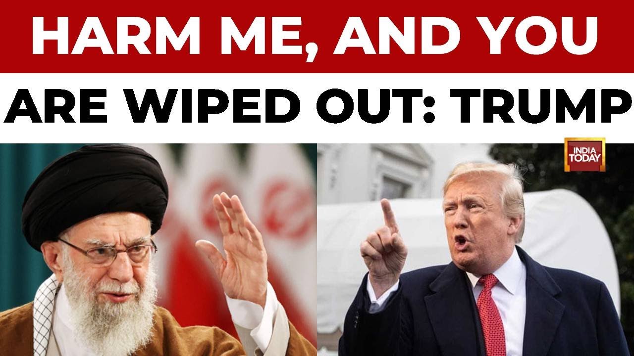 Amid Rising Tensions Between Iran & US, Donald Trump Warns Of 'Wiping Off' Iran | India Today News