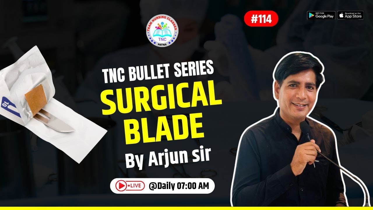 Surgical Blade || TNC Bullet Series #114 || Most Important Topic || Daily 7.00 AM NURSING