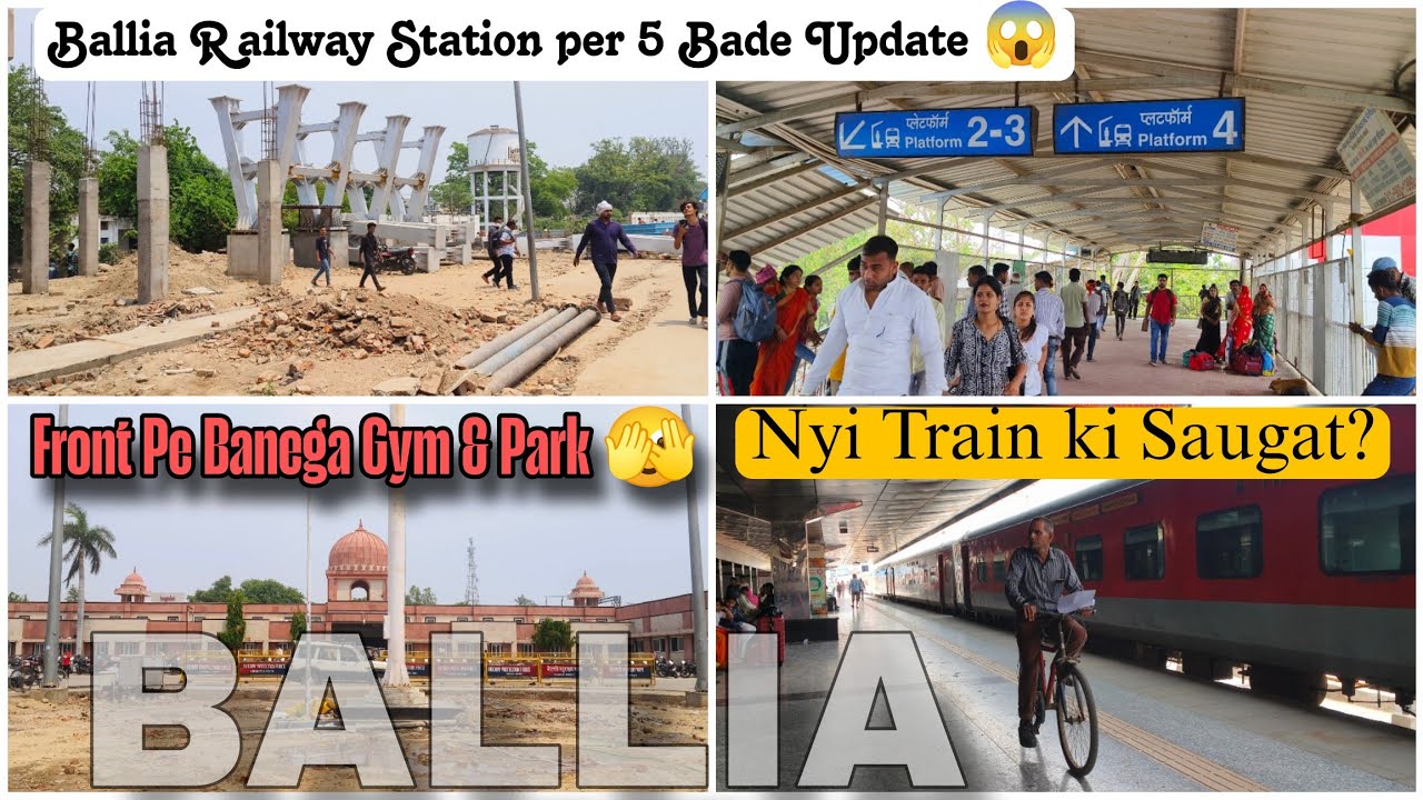 Ballia Railway Station 5 Bade Update 😱 | Convert In Luxury Station 🙌🏻 | #youtube #vlog #ballia #rail