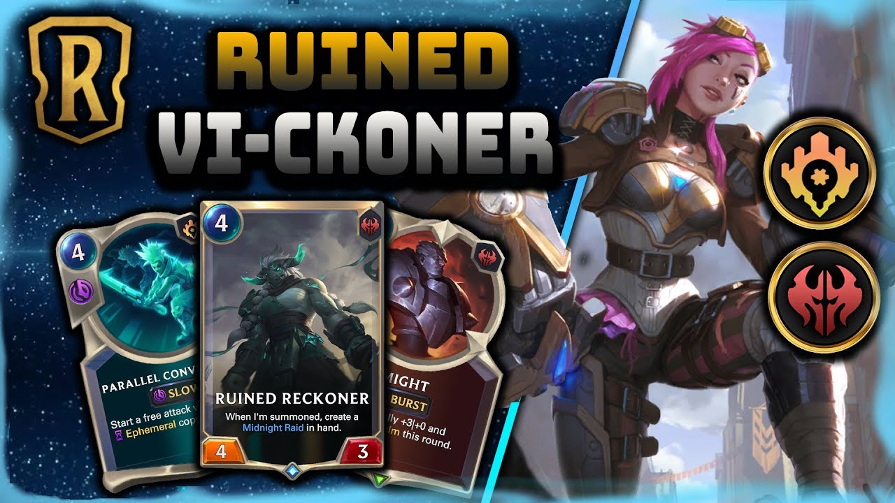 Ruined Vi-Ckoner | Ruined Reckoner & Vi Combo Deck | Patch 2.12 | Legends of Runeterra