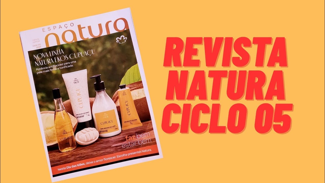 REVISTA CICLO 05 DA NATURA + ( kits dia das mães)🥰❤️