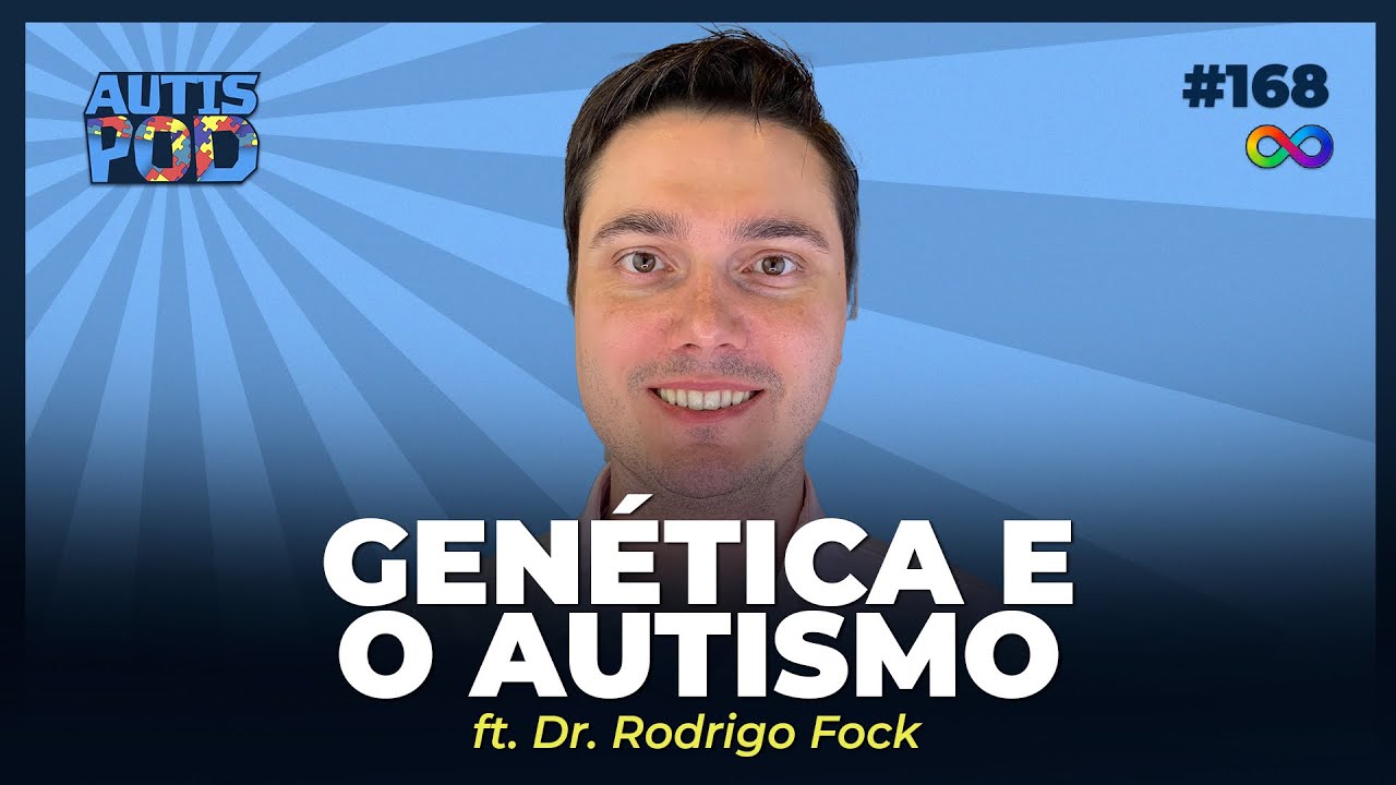 GENÉTICA E O AUTISMO: Hereditariedade, Fertilidade e Aconselhamento Genético | AutisPod Formare #168
