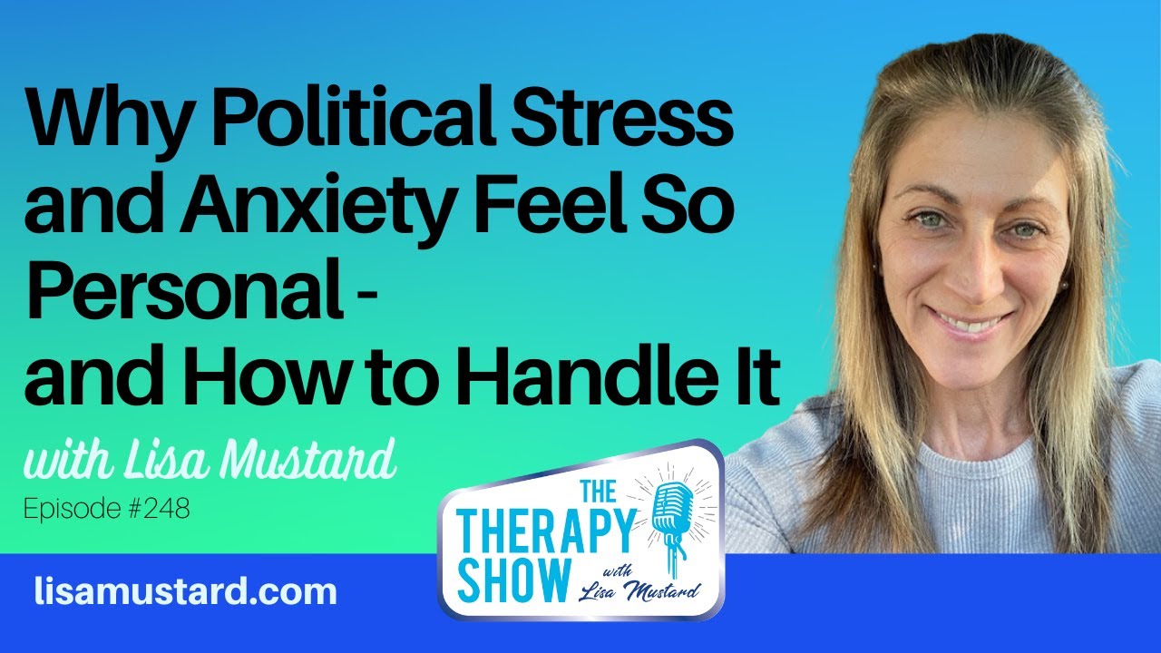 Why Political Stress and Anxiety Feel So Personal &mdash; and How to Handle It