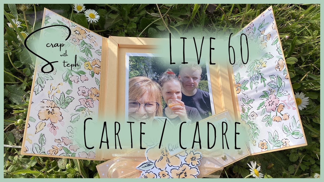 [Live 60] Carte / cadre | Scrap with Steph