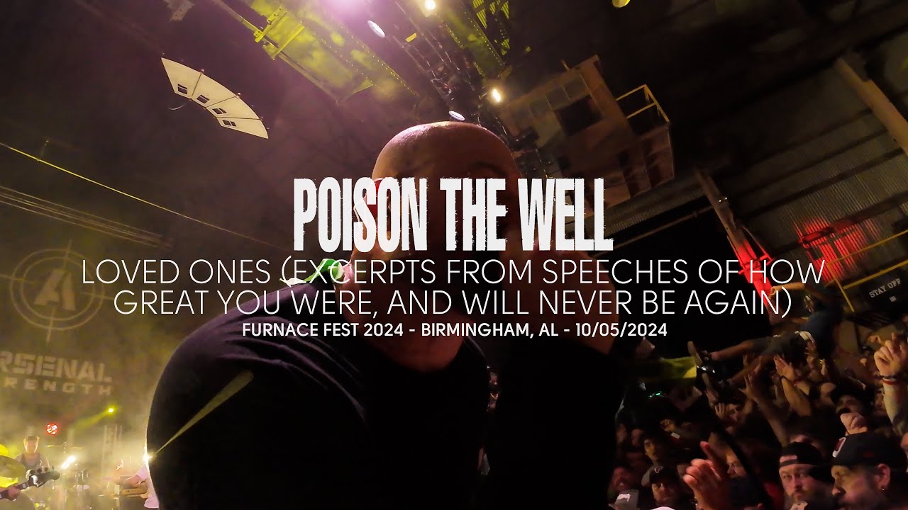 Poison the Well - Loved Ones (Live at Furnace Fest 2024)