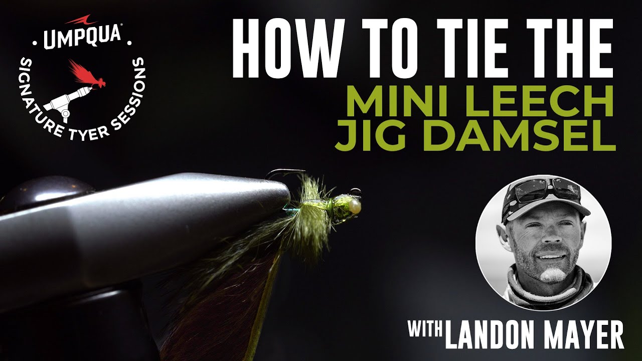 How to tie the Mini Leech Jig Damsel with Tyer Landon Mayer