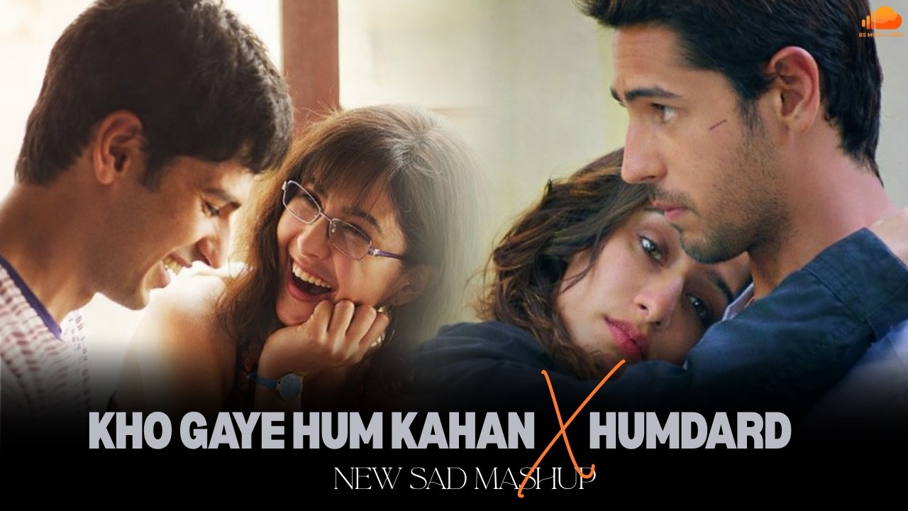 Without Your Light Mashup | Humdard X Kho Gaye Hum Kahan | Romantic Sad Songs
