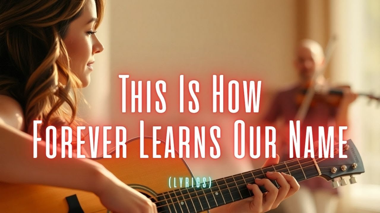 This Is How Forever Learns Our Name | A Wedding Love Song for Lifelong Promises