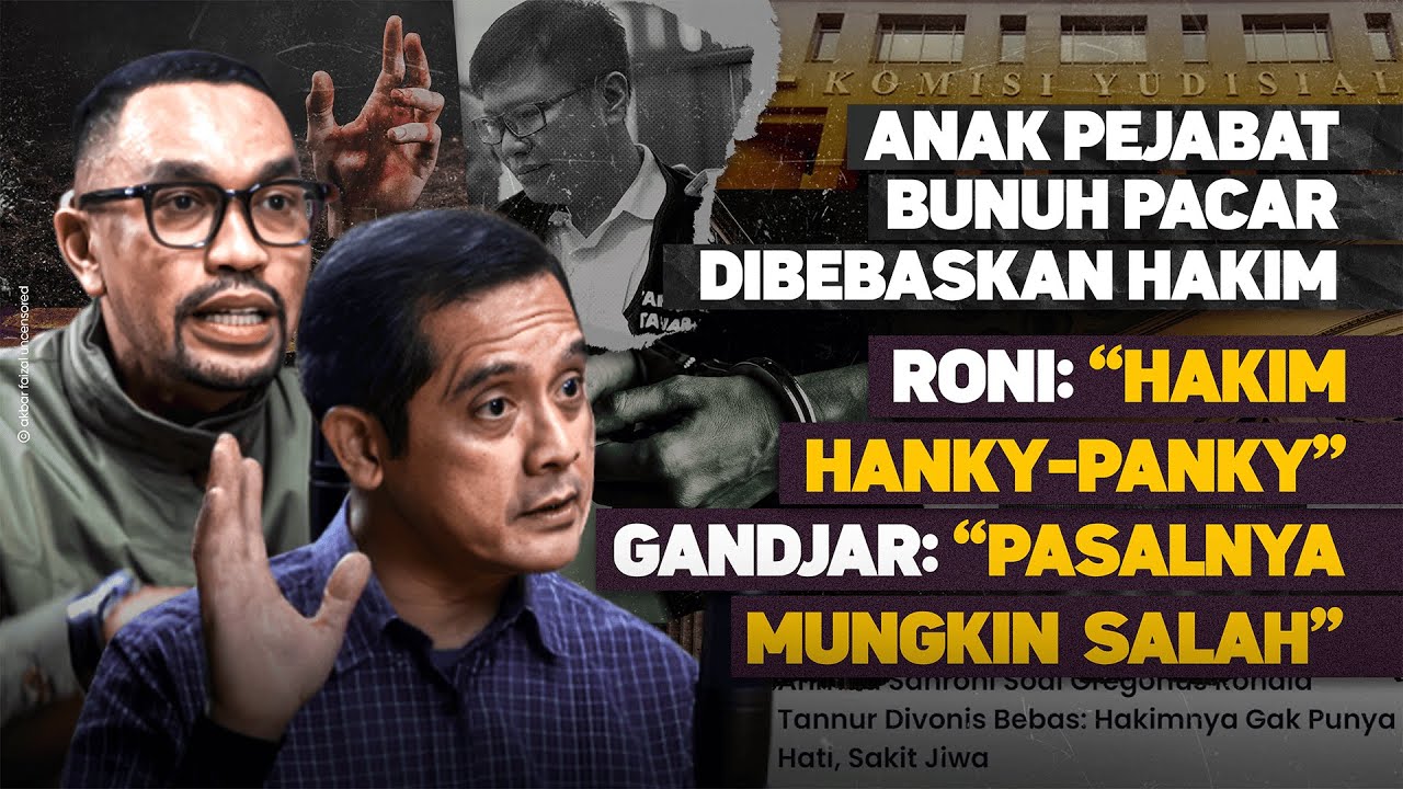 ANAK PEJABAT BUNUH PACAR DIBEBASKAN HAKIM. RONI: HAKIM HANKY-PANKY. GANDJAR: PASALNYA MUNGKIN SALAH
